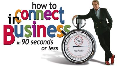 How to Connect in Business in 90 Seconds or Less